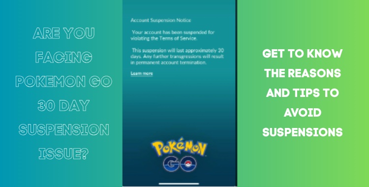 Pokémon GO thirty day suspension infuriates